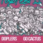 Pogo Fest 2: Doplers +Go Cactus